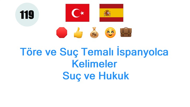 Töre ve Suç Temalı İspanyolca Kelimeler: Suç ve Hukuk
